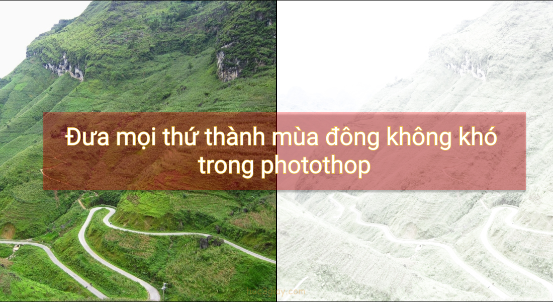 Hướng dẫn đổi ảnh theo mùa đông bằng photoshop