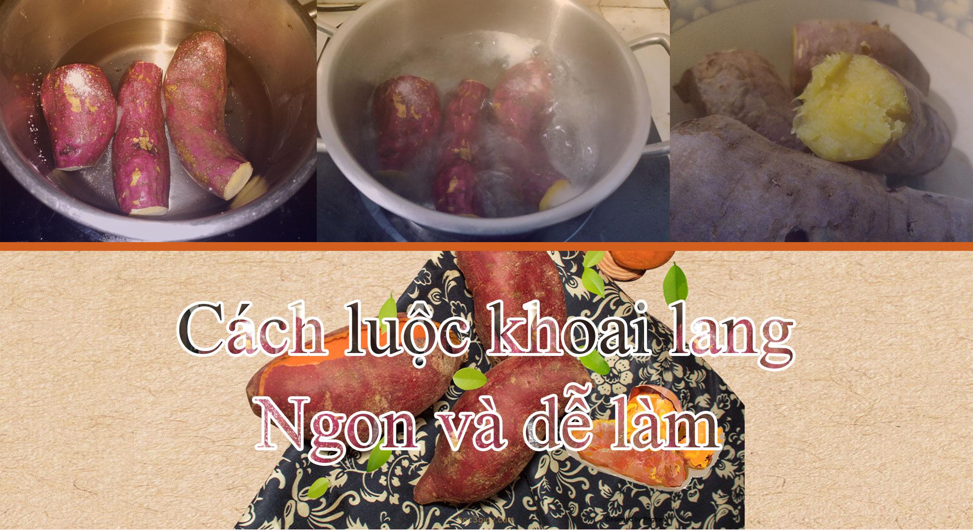 Cách luộc khoai lang ngon dễ làm