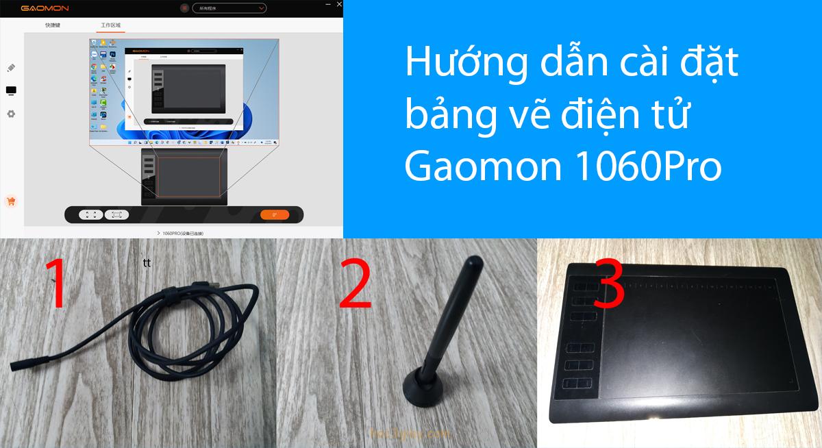 Cách cài đặt bảng vẽ điện tử Gaomon 1060Pro trên máy tính