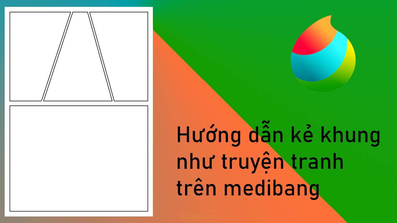 Hướng dẫn kẻ khung như truyện tranh trên medibang