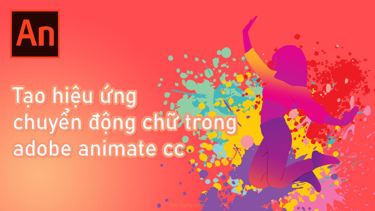 Tạo hiệu ứng chuyển động chữ trong adobe animate cc