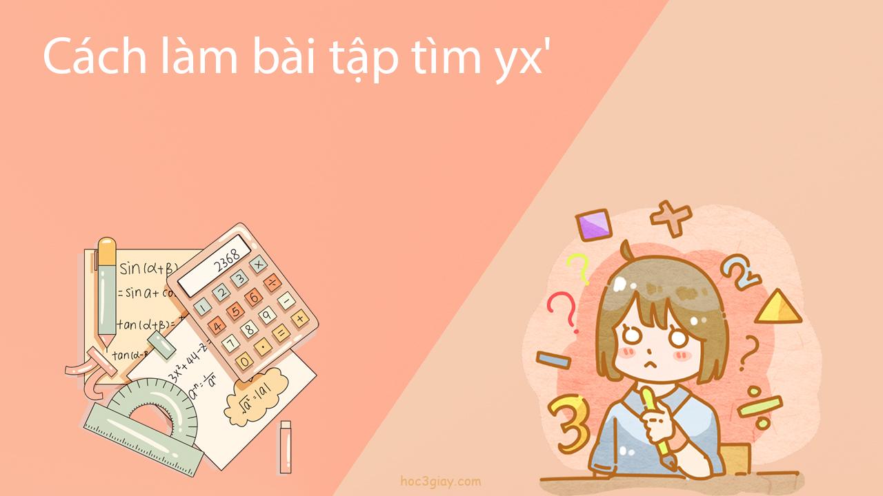 Cách làm bài tập tìm yx’