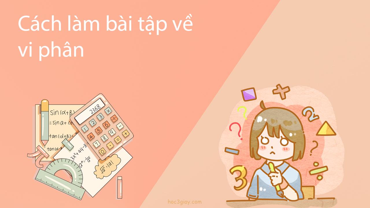 Cách làm bài tập về vi phân