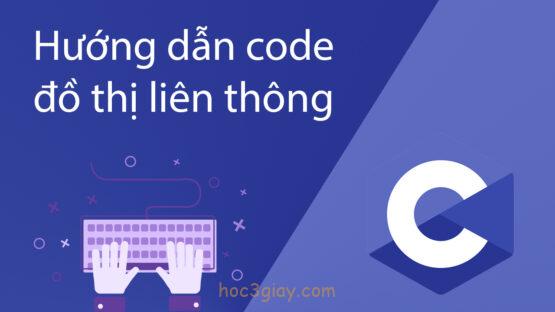 Hướng dẫn code đồ thị liên thông bằng ngôn ngữ C