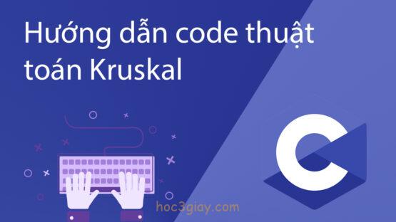 Hướng dẫn code thuật toán Kruskal
