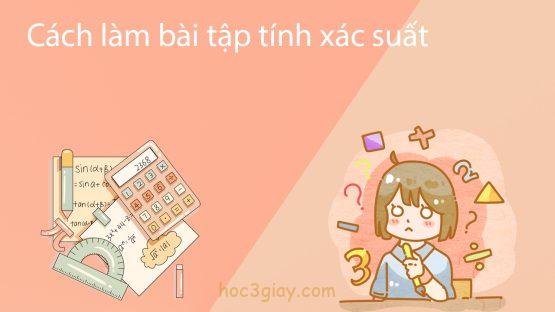 Cách làm bài tập tính xác suất