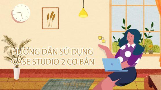 su-dung-case-studio-2-co-ban